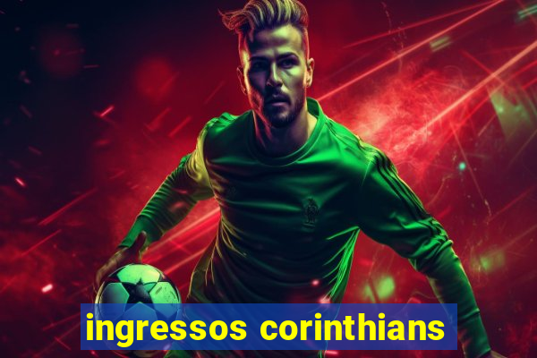 ingressos corinthians